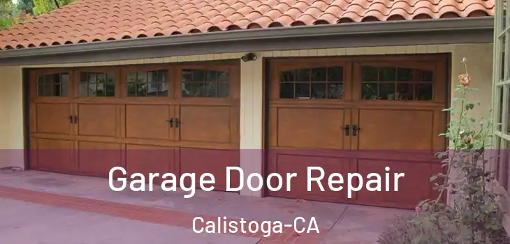  Garage Door Repair Calistoga-CA